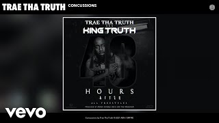 Смотреть клип Trae Tha Truth - Concussions (Audio)