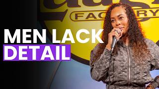 Men Lack Detail | Daphnique Springs Stand Up Comedy