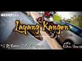 Dj Layang Kangen ||Slow Bass Version Remix•Cocok buat santuy||