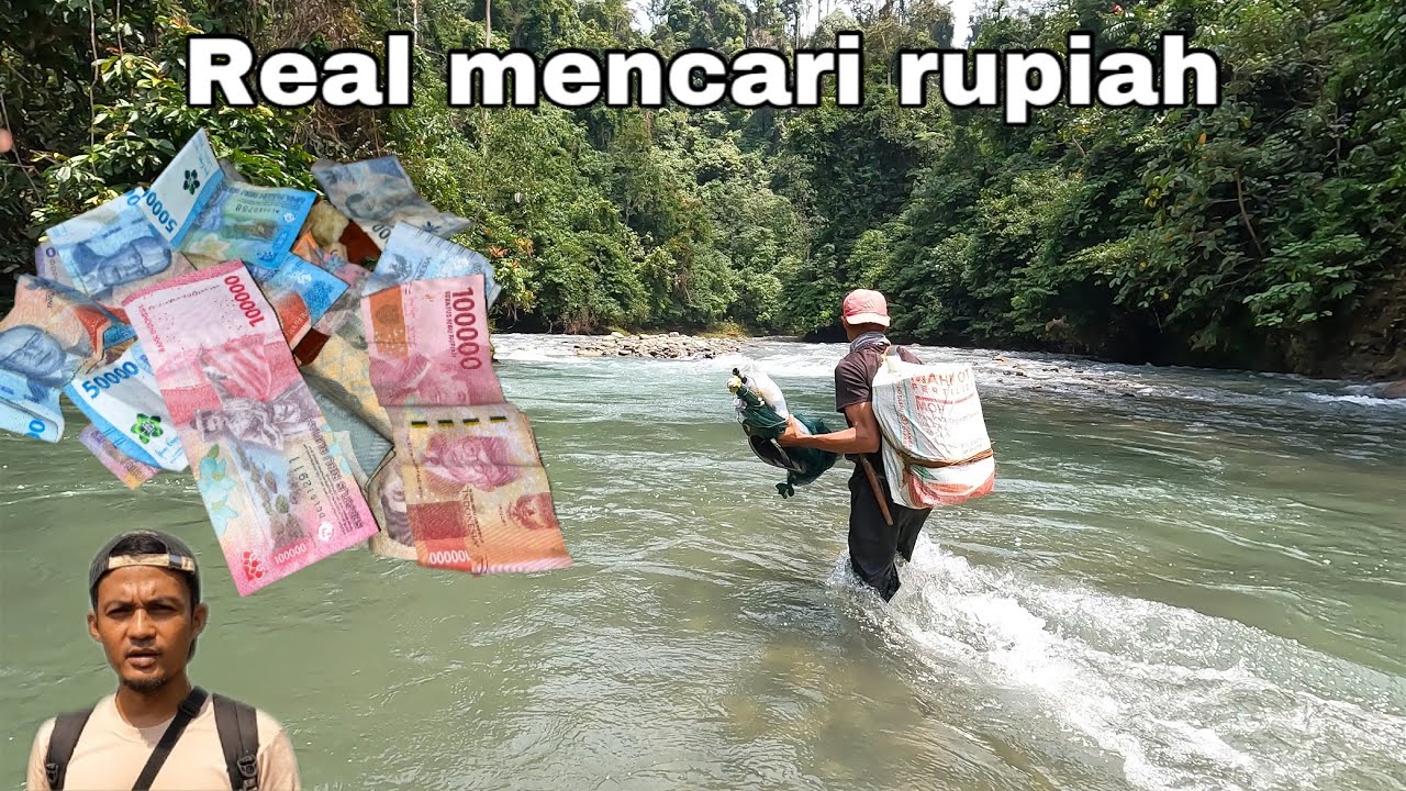 Mencari Nafkah Kehulu Sungai Hasilnya Luar Biasa