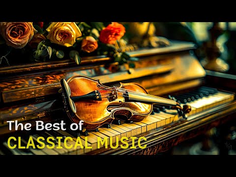 Best classical music. Music for the soul: Beethoven | Mozart | Chopin | Bach | Schubert ...