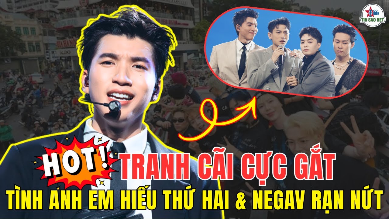 Tranh cãi cực gắt: Tình  Anh Em Chí Cốt Của Hiếu Thứ Hai Và NeGav | người nổi tiếng