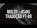 Moldy - 4s4ki | Tradução [pt-br]