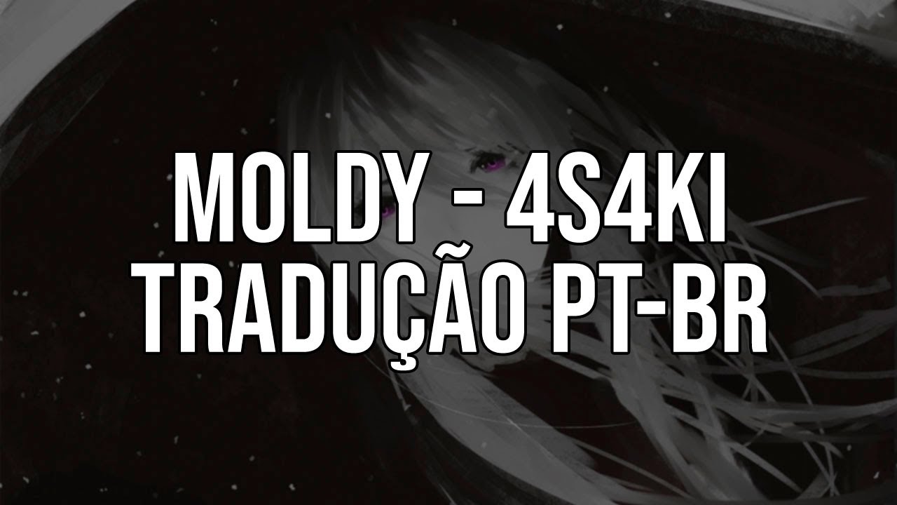 邦楽 4s4ki moldy NEMNEM Moldy - 4s4ki | Tradução [pt-br] - YouTube