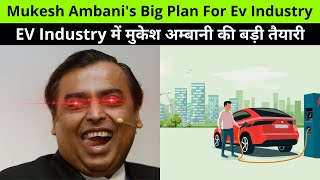 Mukesh Ambani's Big Plan For Ev Industry