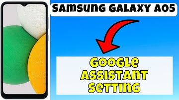 Google Assistant Setting Samsung Galaxy A05 || How to set google assistant options