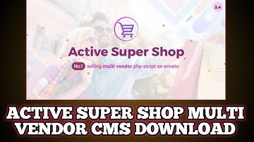 Active Super Shop Multi-vendor CMS Script Download || How to Make Ecommerce website in php script