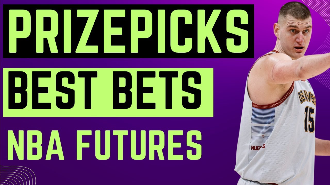 NBA PRIZEPICKS FUTURES BETS PRIZEPICKS SEASON LONG PICKS NBA nba-prizepicks-futures-bets-prizepicks-season-long-picks-nba