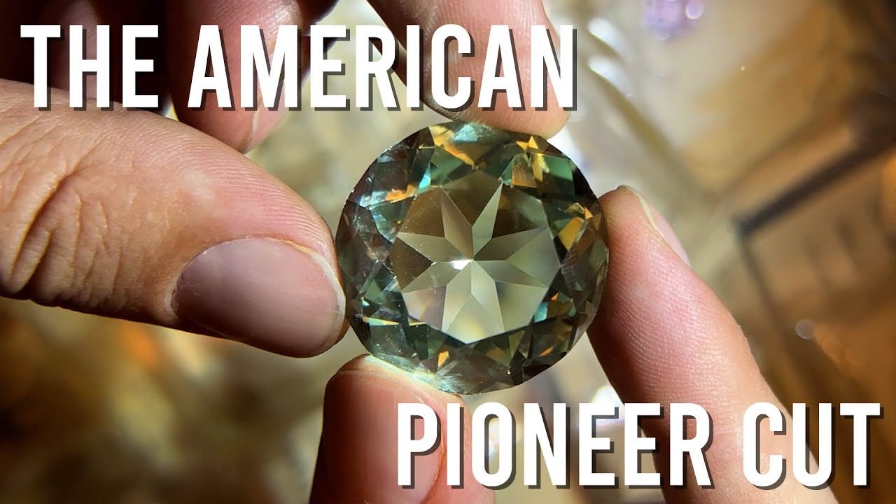 A Look at a Forgotten Gemstone Design: The Pioneer Cut