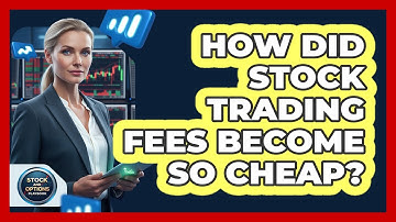 How Did Stock Trading Fees Become So Cheap? - Stock and Options Playbook
