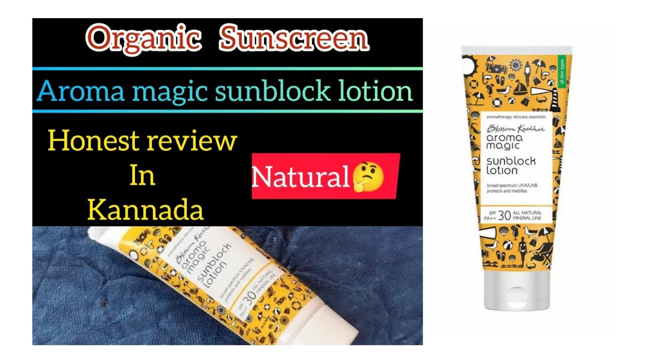 Aroma magic sunblock lotion natural sunscreen review in