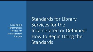 Training: Using the Standards for Library Services for the Incarcerated or Detained (from ALA)