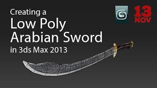 Creating a Low Poly Arabian Sword in 3ds Max 2013