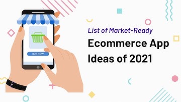 Top eCommerce App Ideas of 2021 | Trending Mobile App Idea