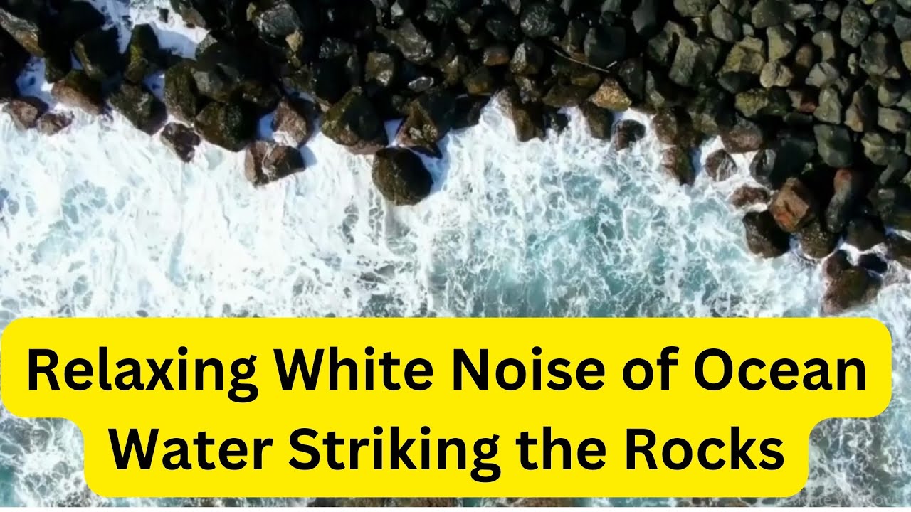 Relaxing White NoiseSplashing Water against Rocks, Sound For Focus