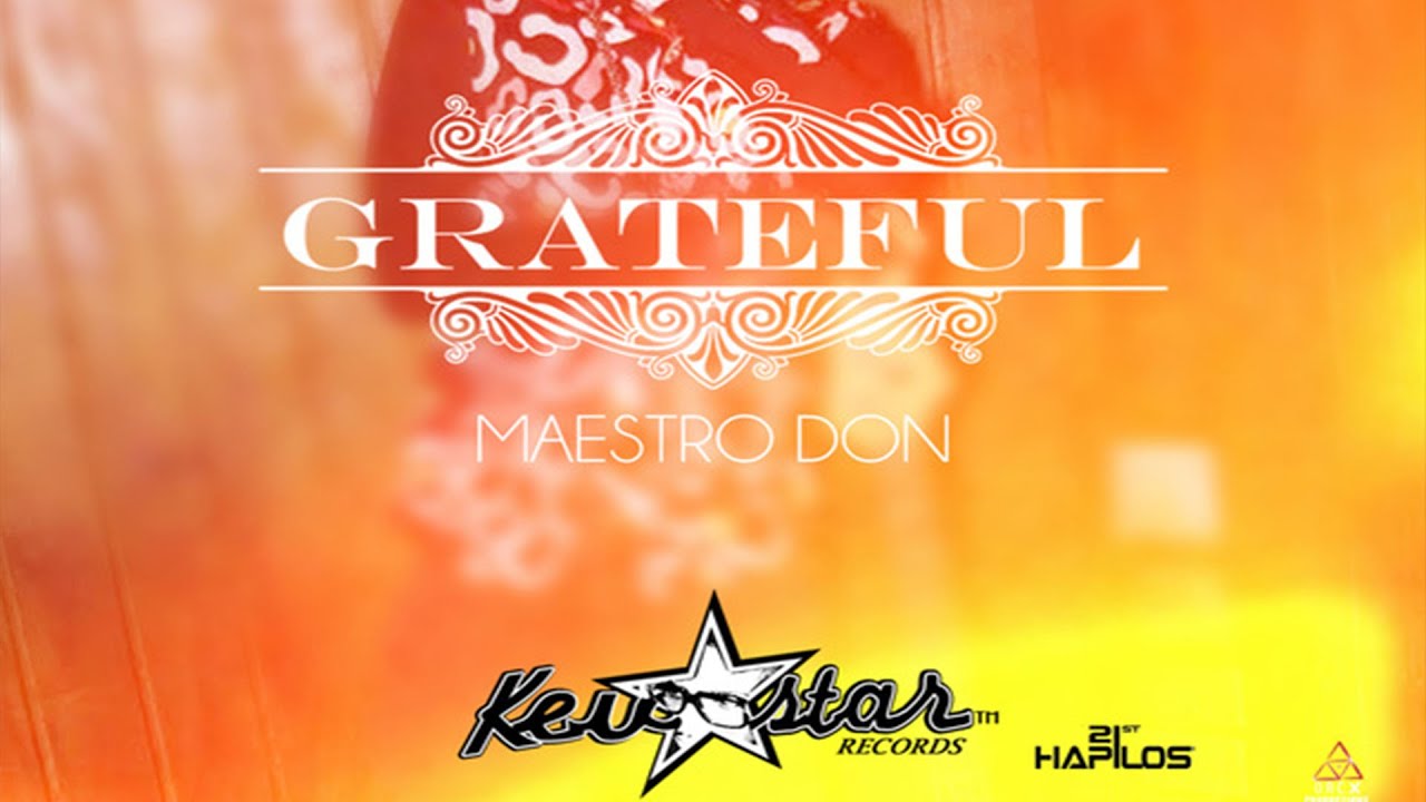 Guarda Maestro Don - Grateful (Official Audio) | Prod. Kevstar Records | 21st Hapilos (2015) su YouTube Guarda Maestro Don - Grateful (Official Audio) | Prod. Kevstar Records | 21st Hapilos (2015) su YouTube