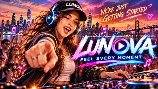WE'RE JUST GETTNG STARTED - LUNOVA