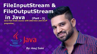 FileInputStream & FileOutputStream || InputStream & Its methods