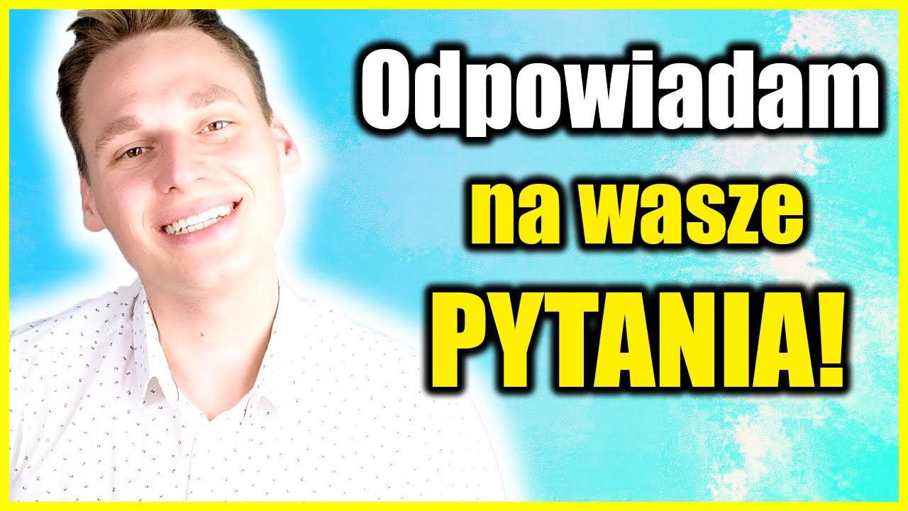 Czytam i odpowiadam na Wasze komentarze - Q&A #004