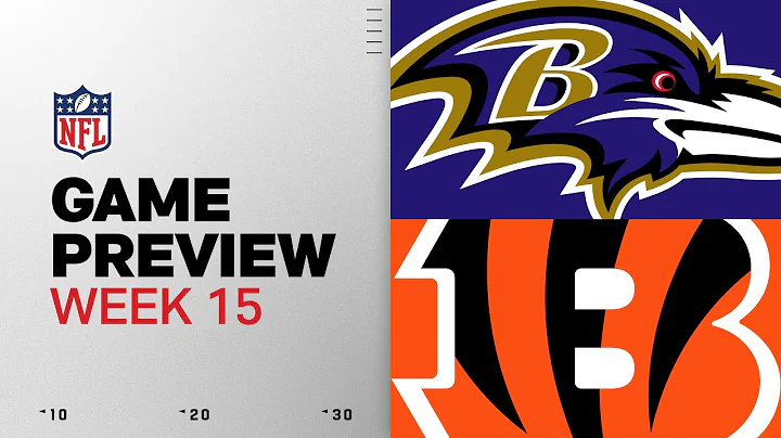 Baltimore Ravens vs Cincinnatti Bengals | Week 15 Game Preview