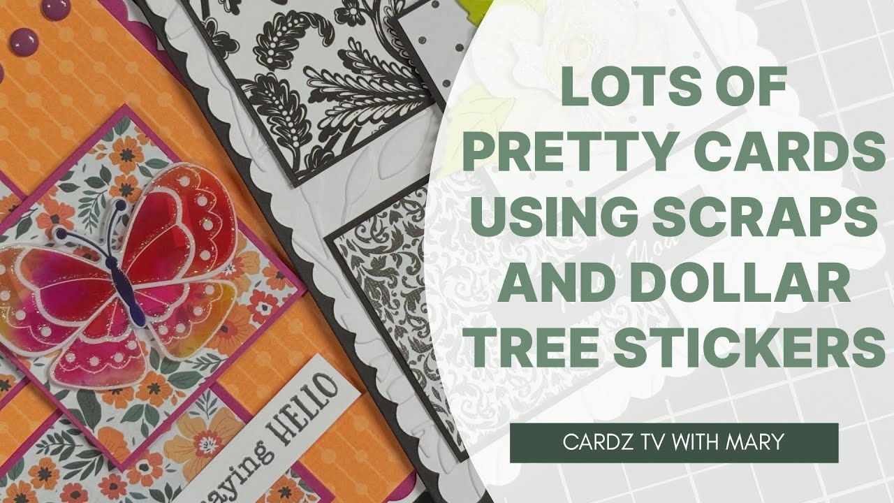 LOTS OF PRETTY CARDS USING MY SCRAPS AND DOLLAR TREE STICKERS