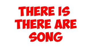 THERE IS THERE ARE SONG-2