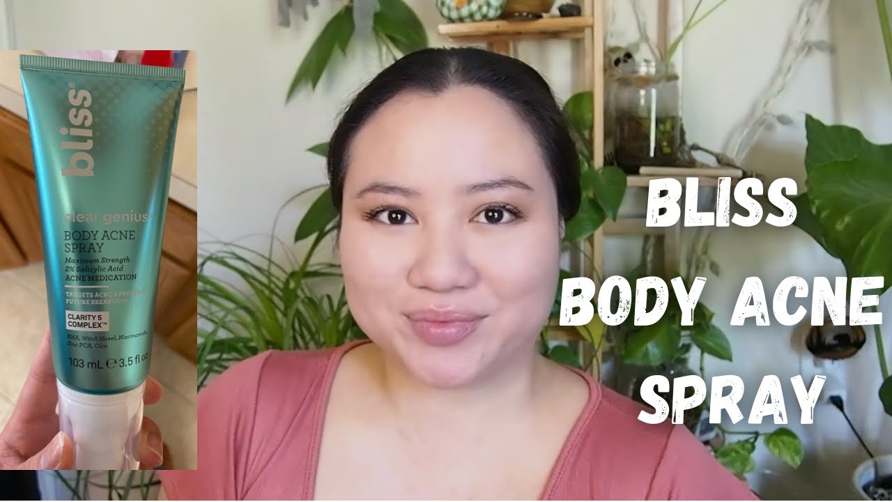 Do sprays work for body acne? I review the Bliss Body Acne Spray YouTube