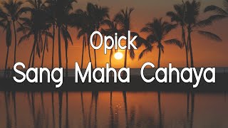 Sang Maha Cahaya   Opick   Lirik
