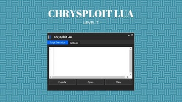 CHRYSPLOIT UPDATED(5 JULY 2018)(FULL LUA SCRIPT EXECUTOR)(LEVEL 7)(PATCHED ROBLOX EXPLOIT)