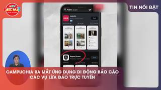 11:30 AM Cambodia Launches Anti-Scam App - VNA screenshot 4