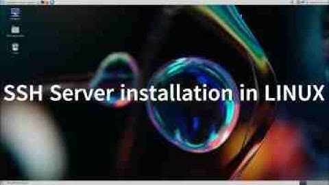 SSH Server Installation in LINUX