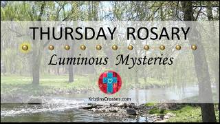Thursday Rosary • Luminous Mysteries of the Rosary 💚 Thursday, May 14, 2026 VIRTUAL ROSARY