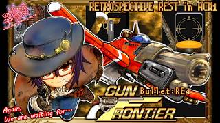 RETROSPECTIVE REST in AC#1「GUN FRONTIER Bullet:Re04」【#LiveLifePerformance/#Vtuber】