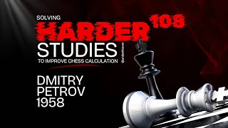 Study 108 - Dmitry Petrov, 1958 | Solving Harder Studies