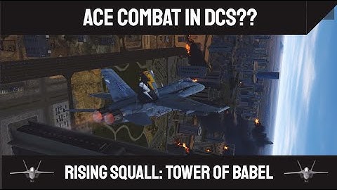 Tower Of Babel | Rising Squall Campaign | F/A-18C | Digital Combat Simulator | DCS