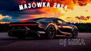 ❌🍸 MAJÓWKA 2024 🍸❌ NAJLEPSZA KLUBOWA MUZYKA NA IMPREZĘ ✔ MUZA DO AUTA ✔ - DJ MIKA 😎