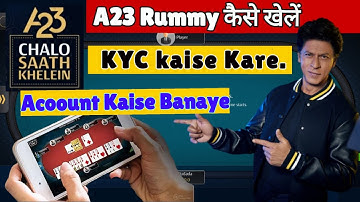 A23 Rummy | A23 Rummy kaise khele | A23 Rummy Account Kaise Banaye | A23 Rummy Kyc Kaise Kare..