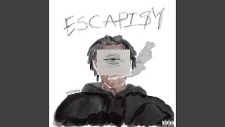 ESCAPISM (Slowed Version)