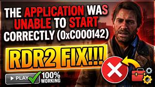 the application was unable to start correctly 0xC0000142 RDR2 FIX