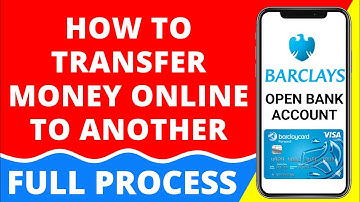 barclays bank transfer money online | how to transfer money from barclays | Barclays Bank App