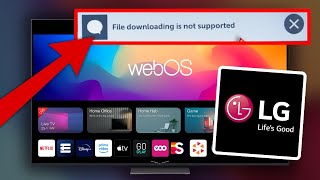 LG Smart TV "File Downloading Not Supported" FIX 2026 🛠️ WebOS Solution & LG Web Browser Error