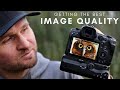 Getting the BEST Image Quality with ANY GEAR!