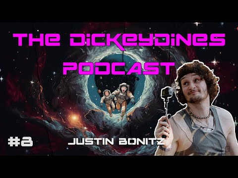 The DickeyDines Podcast #8 - Justin Bonitz