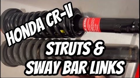 Honda CRV replacement of struts and swaybar links