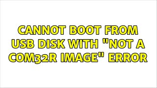 Ubuntu: Cannot boot from USB disk with not a COM32R image error (3 Solutions!!)