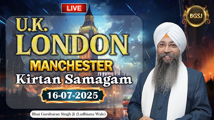LIVE Manchester Kirtan Samagam (16/07/25) | Bhai Gursharan Singh Ji (Ludhiana Wale) | Kirtan