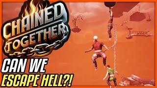 CAN WE ESCAPE HELL?! - Chained Together (3-Player Gameplay)