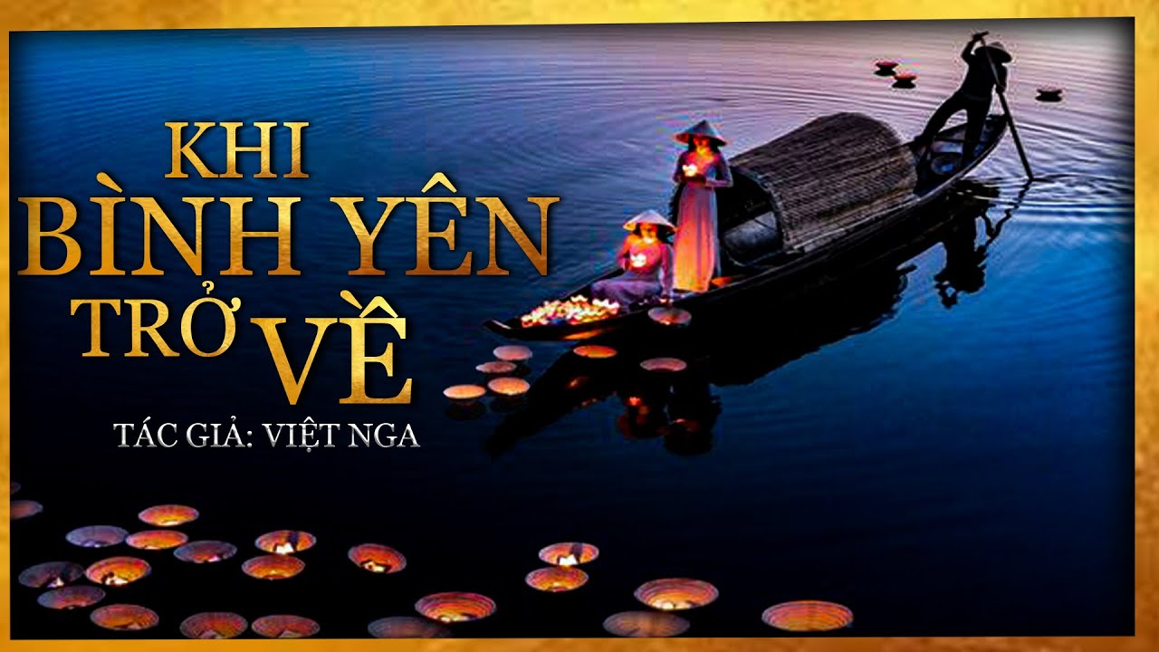 Tiểu Thuyết [Hay]- KHI BÌNH YÊN TRỞ VỀ [TẬP 1] - Tiểu Thuyết Miền Tây Hay Mới Nhất