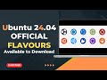 Ubuntu 24.04 Official Flavours Available to Download