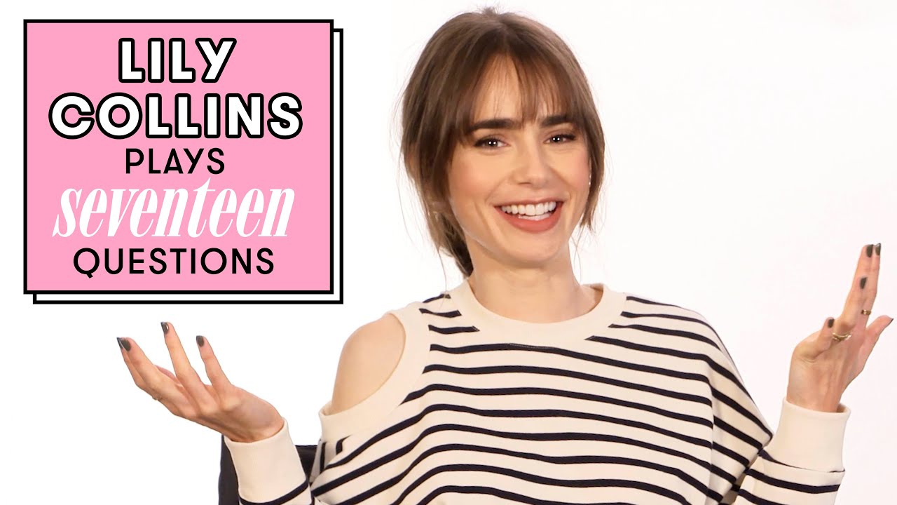 ⁣Emily In Paris' Lily Collins Reveals She Cried Meeting Meryl Streep | 17 Questions | Seventeen